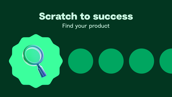 Finding your product | Scratch to success